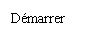 ı: Dmarrer  le le menu 

